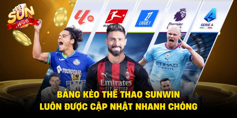 Bảng kèo thể thao Sunwin luôn được cập nhật nhanh chóng