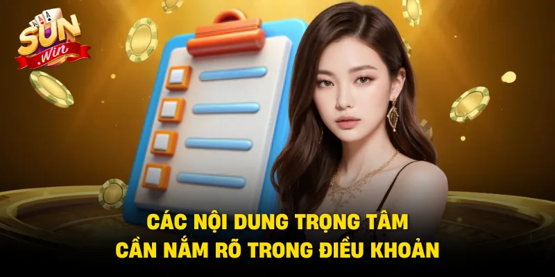 Các nội dung trọng tâm cần nắm rõ trong điều khoản