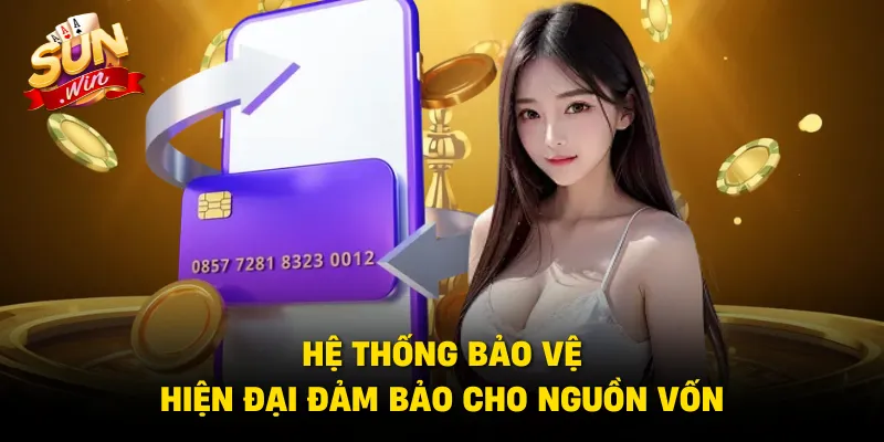 Hệ thống bảo vệ hiện đại đảm bảo cho nguồn vốn