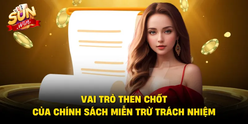 Vai trò then chốt của chính sách miễn trừ trách nhiệm