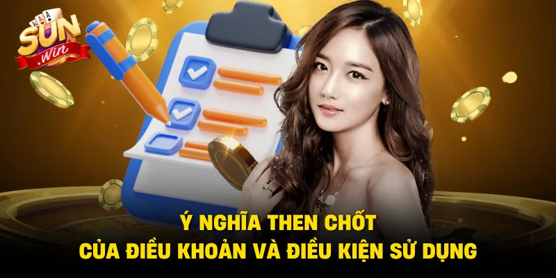Ý nghĩa then chốt của điều khoản và điều kiện sử dụng